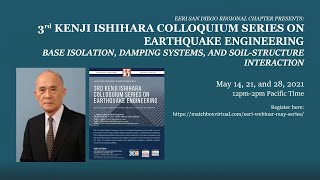 Third Kenji Ishihara Colloquium Series on Earthquake Engineering: Part 1 - Base Isolation