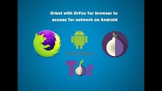 Install Orbot VPN and Orfox Tor Browser for Anonymity on Android