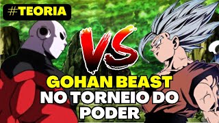 E SE O GOHAN ATIVASSE A FORMA BEAST NO TORNEIO DO PODER?