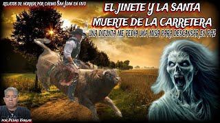 LA SANTA MUERTE DE LA CARRETERA Y EL JINETE DE MORELOS / Quería una misa la muerta por Pedro Vargas.