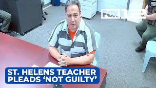 St. Helens teacher pleads ‘not guilty’ to sex abuse charges; Bail set at $150K