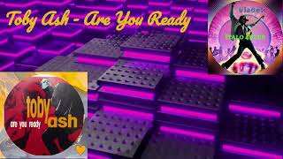 Toby Ash - Are You Ready (Mix Version) 1991 (Remix By Vladek)