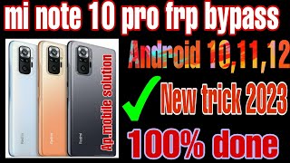 mi note 10 pro frp bypass