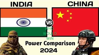 CHINE vs INDIA military power comparison 2024| who would win between them