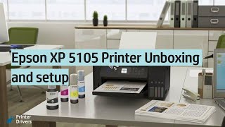 Epson XP 5105 printer Unboxing | Epson XP 5105 ink cartridge installation setup