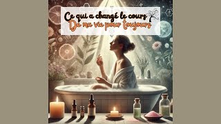 🕰️➡️🌟 😊 Ce qui a changé le cours de ma vie en un instant… et pour toujours