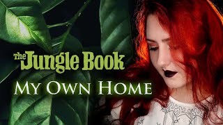 THE JUNGLE BOOK - My Own Home | cover by Andra Ariadna