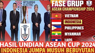 Hasil undian Asean Cup 2024 Indonesia jumpa musuh bebuyutan