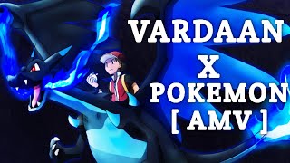 POKÈMON || ORIGINS || VARDAAN || 🔥 || [ AMV ]