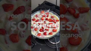 sobremesa fácil e rápida de morango com creme branco!