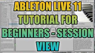 Ableton Live 11 Tutorial for Beginners Session View