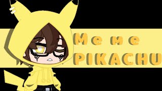 🌿Meme PIKACHU |Gacha Club|🌿