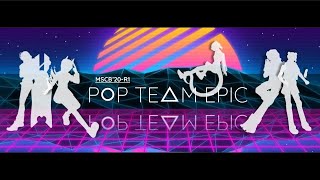 【MSCB’20-R1】POP TEAM EPIC【V△L⭘R△NT】