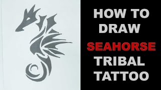 How to draw seahorse tribal tattoo design  |   Ep. 130