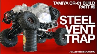 Tamiya CR01 + Proline Dodge Power Wagon / Build Video 9 - Steel vent trap