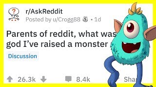 Parents share their best "raised a monster" Moments | r/AskReddit Stories