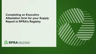 Completing an Executive Attestation form for your Supply Report in RPRA’s Registry