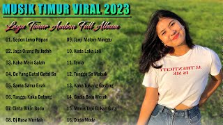 Musik Timur Indonesia Full Album 2023 TERBAIK ~ Lagu Ambon Terbaru Dan Terpopuler 2023 Viral Tiktok