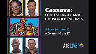 AFS Live: Cassava: Food security and household incomes