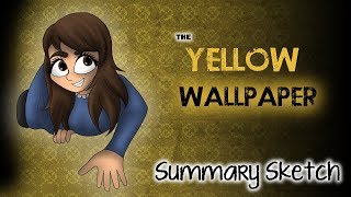 The Yellow Wallpaper | Summary Sketch