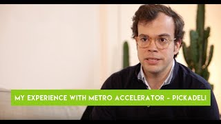 How was your experience with METRO Accelerator? PickaDeli