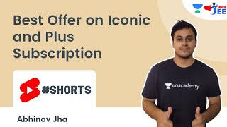 Best Offer on Iconic and Plus Subscription | Super JEE | Abhinav Jha