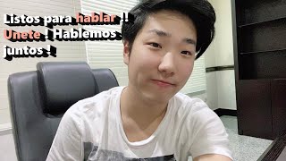 [en vivo ] CONVERSEMOS CON EL MAN COREANO