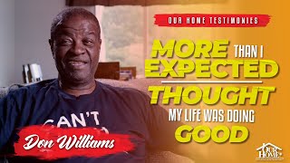 OHT 20240015 | Don Williams | More than I Expected | Thought my life was doing Good!!