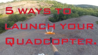 5 ways to launch your Quadcopter