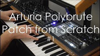 Arturia Polybrute - Patch From Scratch #1 - Keys Patch