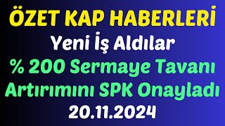 %200 Sermaye Tavanı Artırımını Onaylandı KAP HABERLERİ Yeni İş Aldılar  #borsa #kaphaberi #hisse