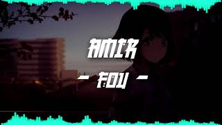 NightCore | Amir - Fou