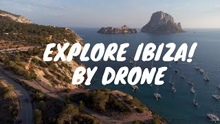 EXPLORE IBIZA the balearic island by drone