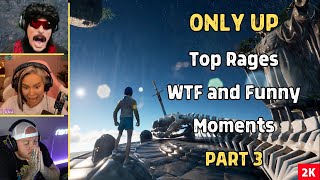 ONLY UP: Top Rages, Funny and WTF Moments Compilation PART 3