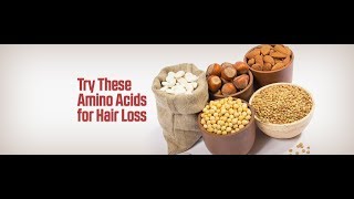 Try these 6 Amino Acids for Hair Loss