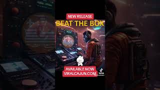 New Release. Beat The Box by The Viral Cajun. #NewMusic #Breaks #Breakbeat #Breakbeats #EDM #Music