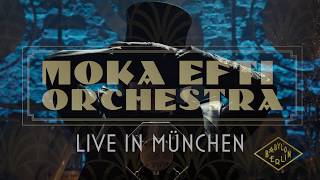 Moka Efti Orchestra │München 2019