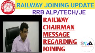 RAILWAY BOARD CHAIRMAN MESSAGE REGARDING JOINING TO ALL CANDIDATES OF ALP||TECH||GP-D||JE