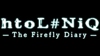 htoL#NiQ: The Firefly Diary - Anonymous Materials