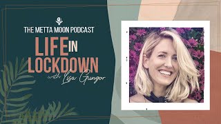 CORONA VIRUS LOCKDOWN with Lisa Gungor