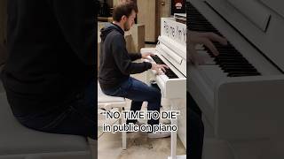 "NO TIME TO DIE" by Billie Eilish on piano in public #shorts #piano #public #music #best #beautiful