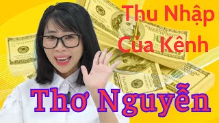 Thơ Nguyễn | View Khủng Thu Nhập Khủng Cỡ Nào