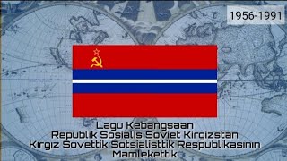 Lagu Kebangsaan RSS KIRGIZSTAN - Кыргыз Советтик Социалисттик Республикасынын Мамлекеттик Гимни