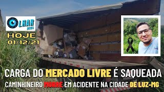 ((URGENTE)) Carga do MERCADO LIVRE é saqueada e caminhoneiro morre em acidente na  BR-262 em LUZ-GO