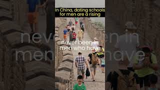 In China, dating schools for men are a rising trend.