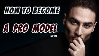 how to Become A Professional Model -The Definitive Guide to Getting Started in the Fashion Industry