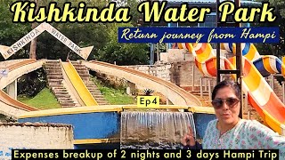 Kishkinda Water Park|Hampi to Bangalore roadtrip|Chitradurga Fort|Expenses Breakup|Ep4|Karaj Vlog