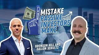 #1 Mistake Passive Investors Make - Dallon Schultz