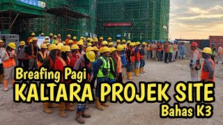 Safety Briefing Pekerja Proyek Kaltara Projek Site  KIPI