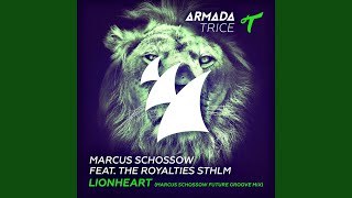 Lionheart (Marcus Schossow Future Groove Radio Edit)